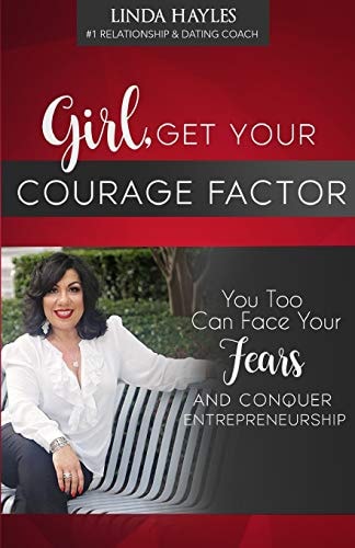 Girl, Get Your Courage Factor