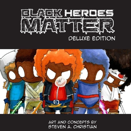 Black Heroes Matter Deluxe Edition