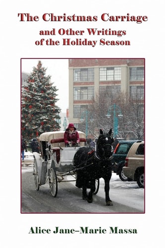 The Christmas Carriage And Other Writings of the Holiday Season