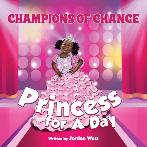 Champions of Change Princess for a Day
