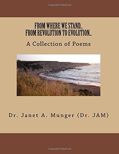 From WHERE WE STAND... from REVOLUTION to EVOLUTION... a Collection of Poems
