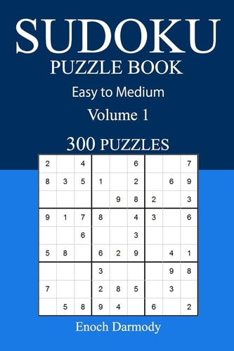 Easy to Medium 300 Sudoku Puzzle Book Volume 1