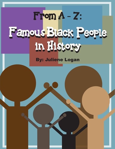 From A - Z Famous Black People in History