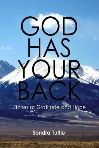 God Has Your Back Stories of Gratitude and Hope