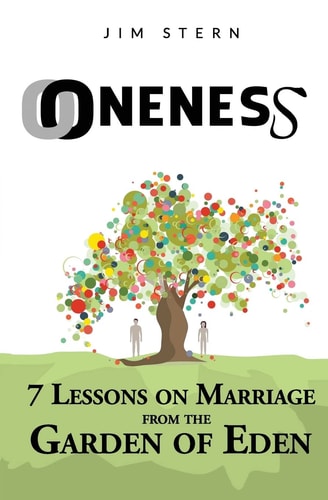 Oneness 7 Lessons on Marriage from the Garden of Eden