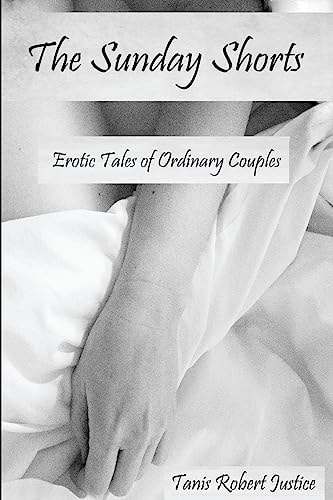 The Sunday Shorts Erotic Tales of Ordinary Couples