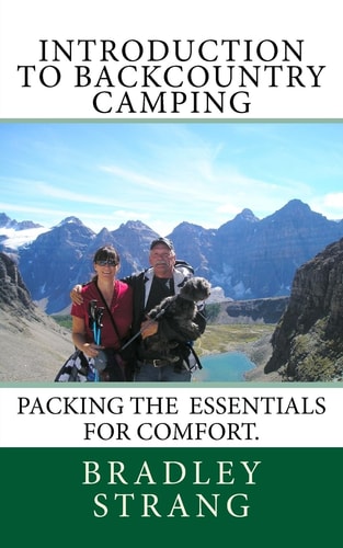 Introduction to Backcountry Camping (Packing the Essentails for Comfort)