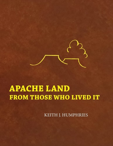 Apache Land From Those Who Lived It