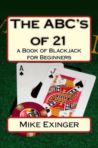 The ABC's Of 21 A Book of Blackjack for Beginners
