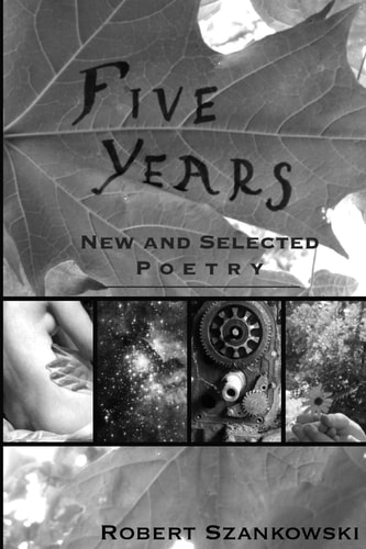 Five Years New and Selected Poetry