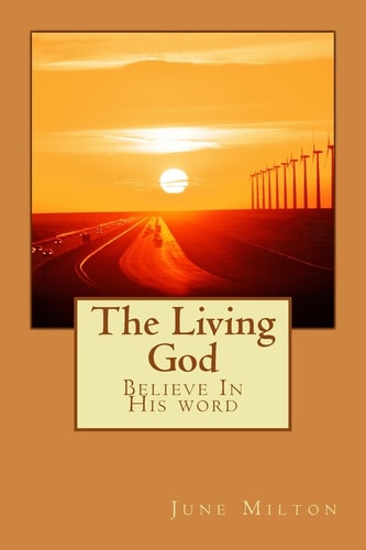 The Living God Believe In His Word
