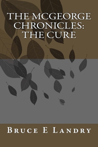 The McGeorge Chronicles - The Cure