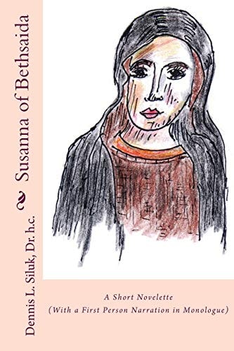 Susanna of Bethsaida ((A Short Novelette) (With a First Person Narration in Monologue))