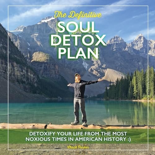 The Definitive Soul Detox Plan Detoxify Yourself From The Most Noxious Times In American History