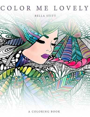 Color Me Lovely Adult and Teen Coloring Book with Empowering Messages
