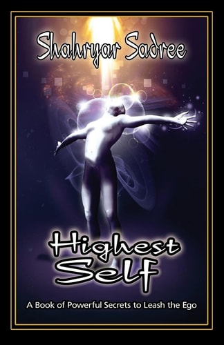 Highest Self A Book of Powerful Secrets to Leash the Ego