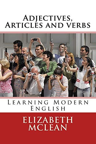 Adjectives, Articles and Verbs Learning Modern English