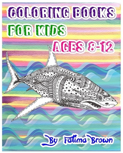 Coloring Books For Kids Ages 8-12 Life Under The Sea (Ocean Kids Coloring Book)