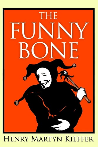 The Funny Bone Short Stories and Amusing Anecdotes for a Dull Hour