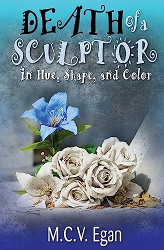 Death of a Sculptor In Hue, Shape and Color