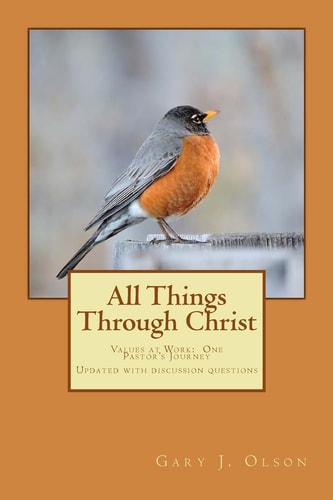 All Things Through Christ Values at Work: One Pastor's Journey