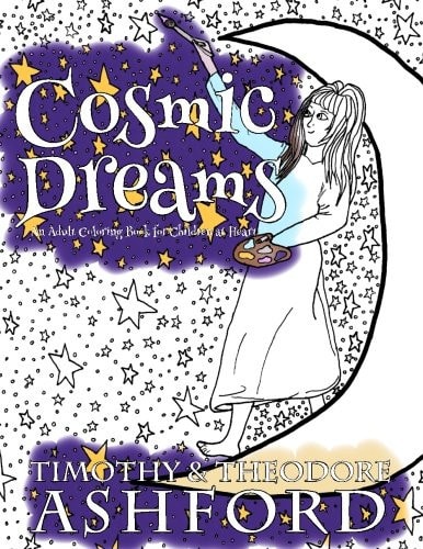 Cosmic Dreams An Adult Coloring Book for Children at Heart