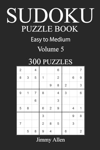 Easy to Medium 300 Sudoku Puzzle Book Volume 5