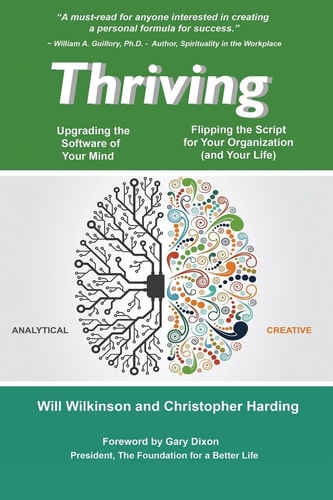 Thriving -- Upgrading the Software of Your Mind And Rewriting the Story of Your Organization (and Your Life)