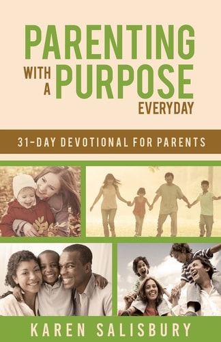 Parenting With A Purpose A 31-Day Devotional