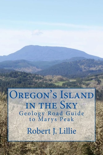 Oregon's Island in the Sky Geology Road Guide to Marys Peak