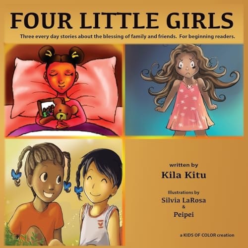 Four Little Girls Every Day Stories about the Blessings of Family and Friends.