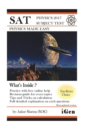 SAT PHYSICS 2017 (physics Made Easy) SAT Subject Test 2017, SAT Physics 2017, Physics Made Easy, Learn the Right Way with Online Help