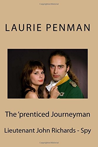 The 'prenticed Journeyman Lieutenant John Richards - Spy