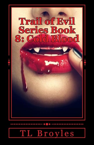 Trail of Evil Series Book 8 Cold Blood