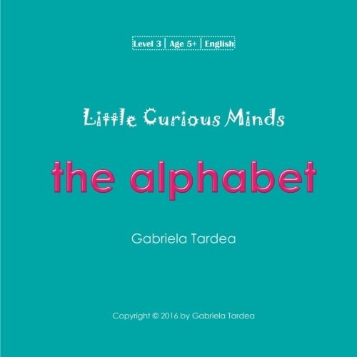 Little Curious Minds The Alphabet