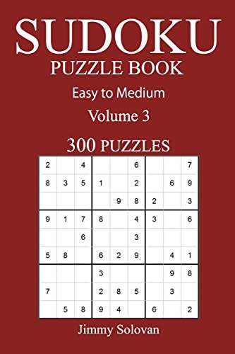 Easy to Medium 300 Sudoku Puzzle Book Volume 3