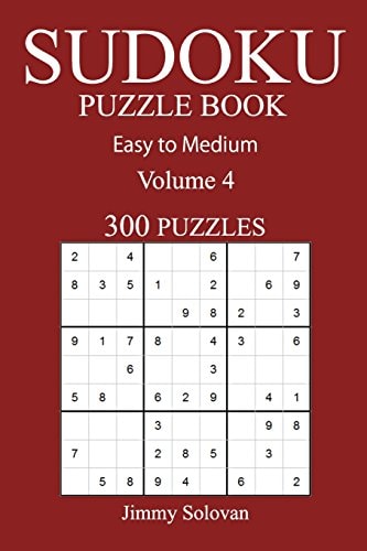 Easy to Medium 300 Sudoku Puzzle Book Volume 4