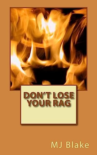 Don't Lose Your Rag When Everything Is Chaotic and You Feel Stressed, Keep Your Cool