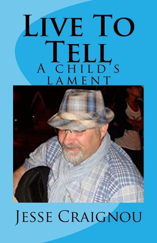 Live To Tell A Child's Lament