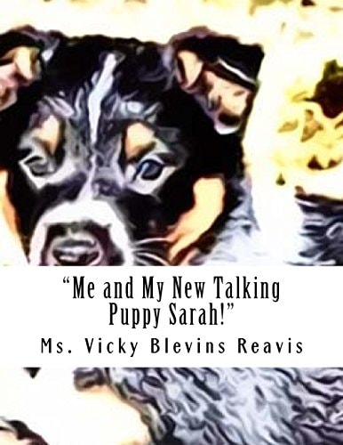 "Me and My New Talking Puppy Sarah!" "This Kid Story is about a 11 Year Old Boy Named Pharaoh and His New Collie and Blue Tick Hound Mixed Puppy Named Sarah He Just Got from a Yard Sale For Free, Pharaoh and Sarah Go on an Adventure at the River...?"