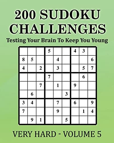 200 Sudoku Challenges - Very Hard - Volume 5 Testing Your Brain To Keep You Young