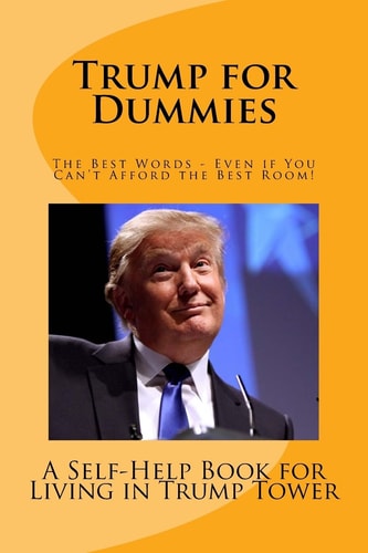 Trump for Dummies Welcome to Trump Tower - Resort Fee Not Included