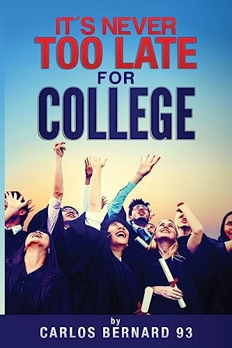 It's Never Too Late for College The Importance of Attending School