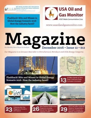 Flashback!Hits and Misses in Global Energy Scenario 2016-How the Industry Fared? New Pipeline Infrastructure Projects to Increase Natural Gas Takeaway Capacity In 2017