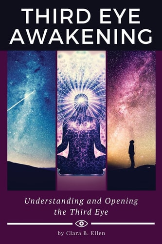 Third Eye Awakening Understanding and Opening the Third Eye