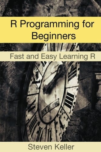 R Programming for Beginners Fast and Easy Learning R