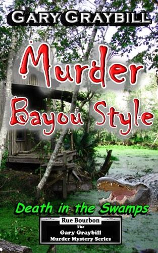 Murder: Bayou Style Death in the Swamps