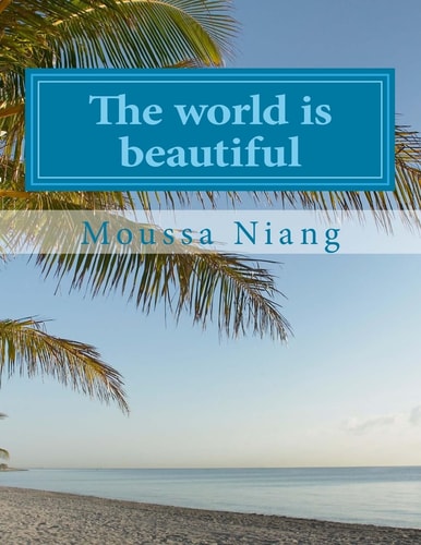 The World Is Beautiful Journey Through Places Journey Through Yourself