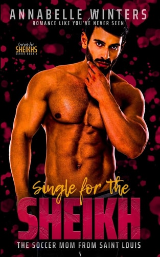 Single for the Sheikh A Royal Billionaire Romance Novel