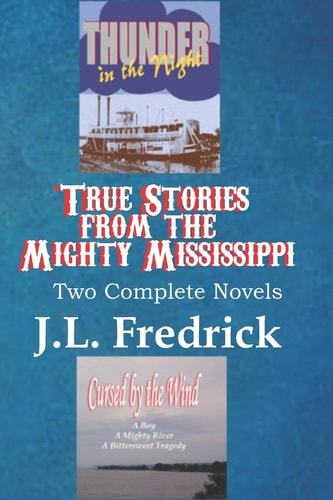 True Stories From the Mighty Mississippi